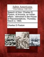 Speech of Hon. Charles D. Poston, of Arizona, on Indian Affairs