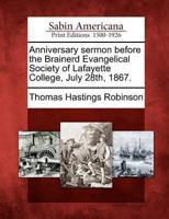 Anniversary Sermon Before the Brainerd Evangelical Society of Lafayette College, July 28Th, 1867.