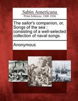 The Sailor's Companion, Or, Songs of the Sea