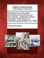 Selections from the Public Documents of the Province of Nova Scotia