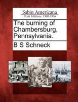The Burning of Chambersburg, Pennsylvania.