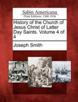 History of the Church of Jesus Christ of Latter Day Saints. Volume 4 of 4
