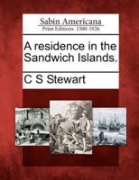 A Residence in the Sandwich Islands.