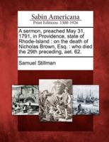 A Sermon, Preached May 31, 1791, in Providence, State of Rhode-Island