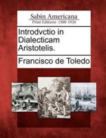 Introdvctio in Dialecticam Aristotelis.