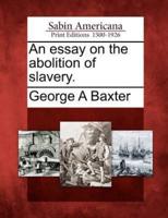 An Essay on the Abolition of Slavery.