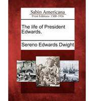 The Life of President Edwards.