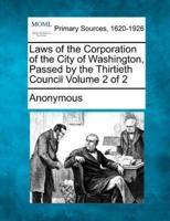 Laws of the Corporation of the City of Washington, Passed by the Thirtieth Council Volume 2 of 2