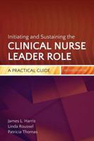 Initiating and Sustaining the Clinical Nurse Leader Role