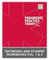 Paramedic Practice Today: Above and Beyond, Volumes 1 & 2 + Paramedic Practice Today Student Workbooks, Volumes 1 & 2