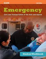 Emergency Care and Transportation of the Sick and Injured Student Workbook