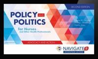 Navigate 2 Advantage Access for Policy and Politics for Nurses and Other Health Professionals