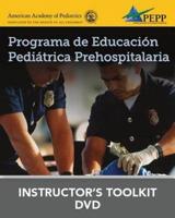 Programa De Educación Pediátrica Prehospitalaria, Tercera Edicion Programa De Educación Pediátrica Prehospitalaria DVD De Recursos Para El Instructor