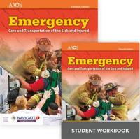 Emergency Care and Transportation of the Sick and Injured Includes Navigate Premier Access + Emergency Care and Transportation of the Sick and Injured Student Workbook