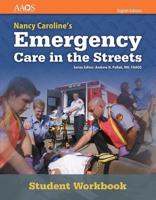 Nancy Caroline's Emergency Care in the Streets. Student Workbook