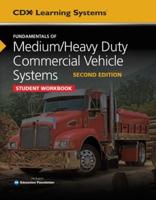 Fundamentals of Medium/heavy Duty Commercial Vehicle Systems, Second Edition. Student Workbook