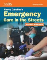 Nancy Caroline's Emergency Care in the Streets. Student Workbook