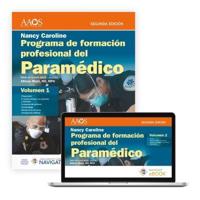 Programa De Formación Profesional Del Paramédico. Nancy Caroline. Volumen 1 Impreso, Volumen 2 Libro Electrónico. En Español