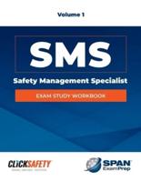 Safety Management Specialist (Sms) Exam Study Workbook Vol 1