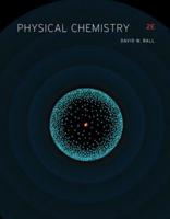 Student Solutions Manual for Ball's Physical Chemistry, 2nd