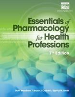 Study Guide for Woodrow/Colbert/Smith's Essentials of Pharmacology for Health Professions, 7th