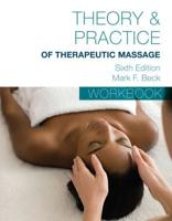 Theory & Practice of Therapeutic Massage Workbook