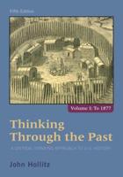 Thinking Through the Past. Volume 1