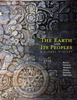 The Earth and Its Peoples Volume II Since 1500