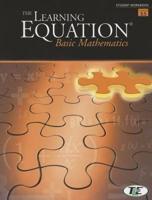 The Learning Equation Basic Math Student Workbook, Version 3.5 (With Printed Access Card)