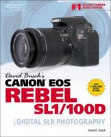 David Busch's Canon EOS Rebel SL1/100D Guide to Digital SLR Photography
