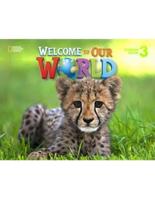 Welcome to Our World. 3 Student Book