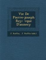 Vie De Pierre-Joseph Rey