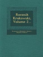 Rocznik Krakowski, Volume 2...