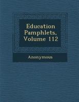Education Pamphlets, Volume 112