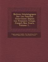 Notices Genealogiques Sur Les Familles Genevoises