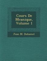 Cours De M Canique, Volume 1