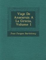Viaje De Anacarsis a La Grecia, Volume 1
