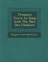 Treasure Trove In Gasp� And The Baie Des Chaleurs