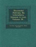 Slovenské Pohl'ady Na Literatúru, Umenie a Ivot, Volume 28...