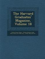 The Harvard Graduates' Magazine, Volume 18