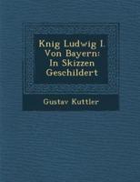 K Nig Ludwig I. Von Bayern