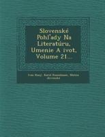 Slovenské Pohl'ady Na Literatúru, Umenie a Ivot, Volume 21...