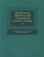 Reflexiones Militares Del Vizconde De Puerto, Volume 4