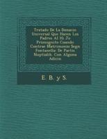 Tratado De La Donaci N Universal Que Hacen Los Padres Al Hi Jo Primog Nito Cuando Contrae Matrimonio Seg N Fontanella