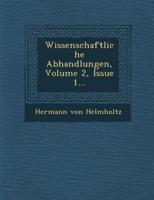 Wissenschaftliche Abhandlungen, Volume 2, Issue 1...