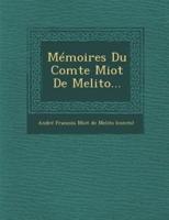 Memoires Du Comte Miot De Melito...