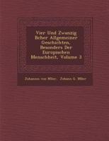 Vier Und Zwanzig B�cher Allgemeiner Geschichten, Besonders Der Europ�ischen Menschheit, Volume 3