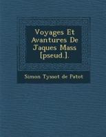 Voyages Et Avantures De Jaques Mass [Pseud.].