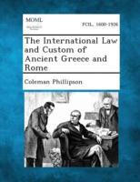 The International Law and Custom of Ancient Greece and Rome