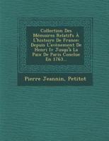 Collection Des Memoires Relatifs A L'Histoire De France